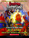 Streets of Panic Park (MP3): Goosebumps HorrorLand Series, Book 12